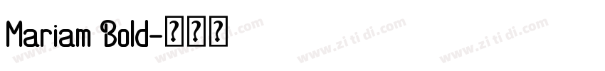 Mariam Bold字体转换